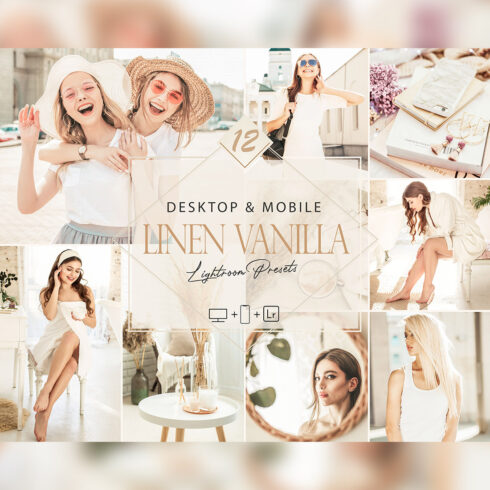 12 Linen Vanilla Lightroom Presets, Beige Preset, Bright Desktop LR Filter, DNG Portrait Lifestyle, Top Theme, Summer Blogger Instagram cover image.