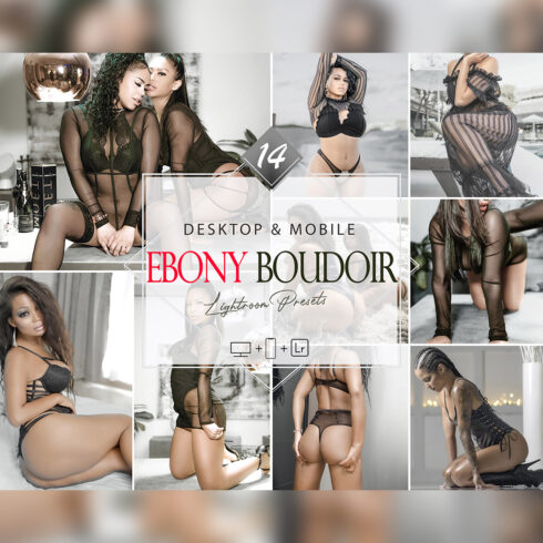 14 Ebony Boudoir Lightroom Presets, Attractive Sexy Mobile Preset, Hot Dark Skin Desktop Filter DNG Portrait Lifestyle Top Theme Blogger Instagram cover image.