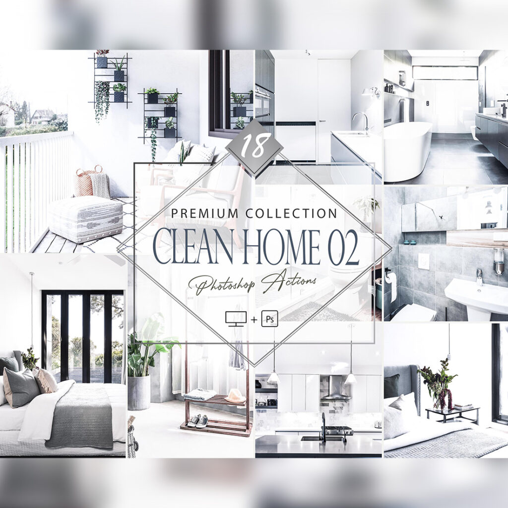 18 Clean Home 02 Photoshop Actions, Real Estate ACR Preset, White House ...