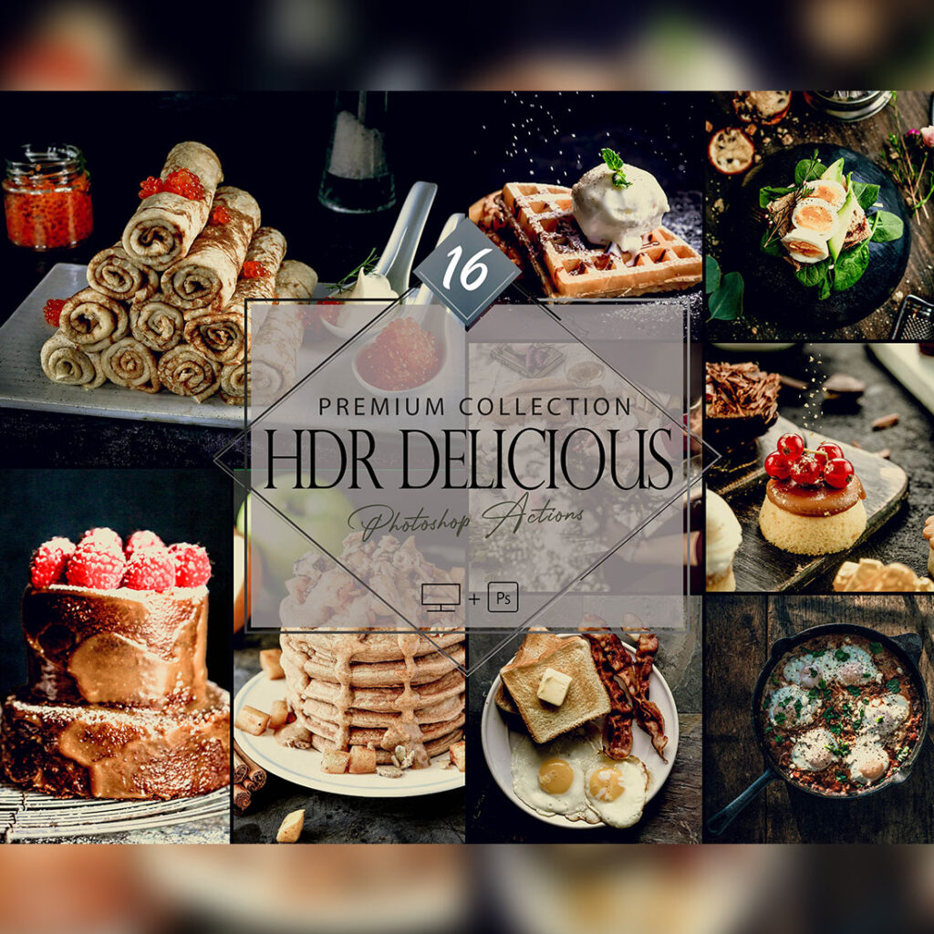 16 HDR Delicious Photoshop Action, Food ACR Preset, Moody Edible ...