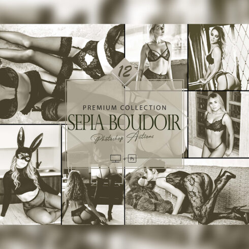 12 Sepia Boudoir Photoshop Actions, Warm Sexy ACR Preset, Atractive Nude Filter, Portrait And Lifestyle Theme For Instagram, Blogger, Outdoor cover image.