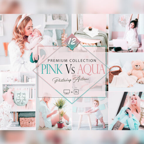 12 Pink Vs Aqua Photoshop Actions, Sweet ACR Preset, Bright Ps Filter, Portrait And Lifestyle Theme For Instagram, Blogger, Outdoor cover image.