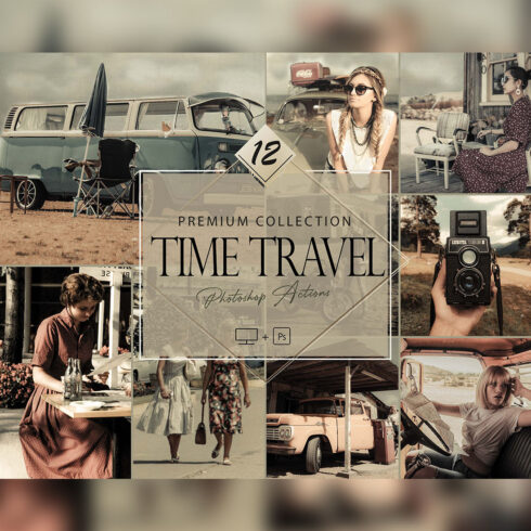 12 Time Travel Photoshop Actions, Vintage ACR Preset, Retro Ps Filter, Portrait And Lifestyle Theme For Instagram, Blogger, Autumn Outdoor cover image.