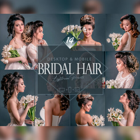 14 Bridal Hair Lightroom Presets, Beauty Bride Mobile Preset, Hairstyle Sweet Desktop LR Filter DNG Portrait Fashion Theme Blogger Instagram Wedding cover image.