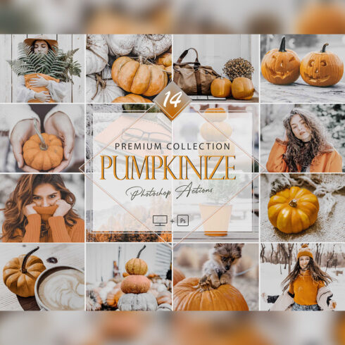 14 Pumpkinize Photoshop Actions, Autumn ACR Preset, Orange Ps Filter, Portrait And Lifestyle Theme For Instagram, Blogger, Outdoor cover image.