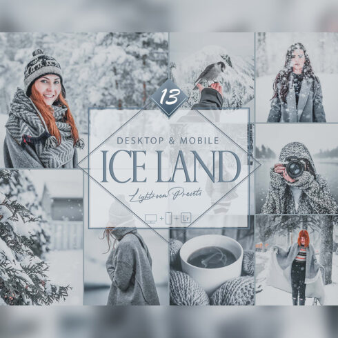 13 Ice Land Lightroom Presets, Winter Mobile Preset, White Desktop LR Filter DNG Portrait Lifestyle Top Theme Blogger Instagram cover image.