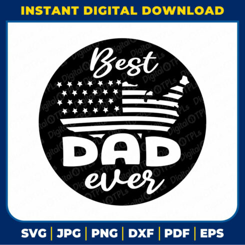 Best Dad Ever SVG | Father’s Day SVG, DXF, EPS, JPG, PNG & PDF Files cover image.