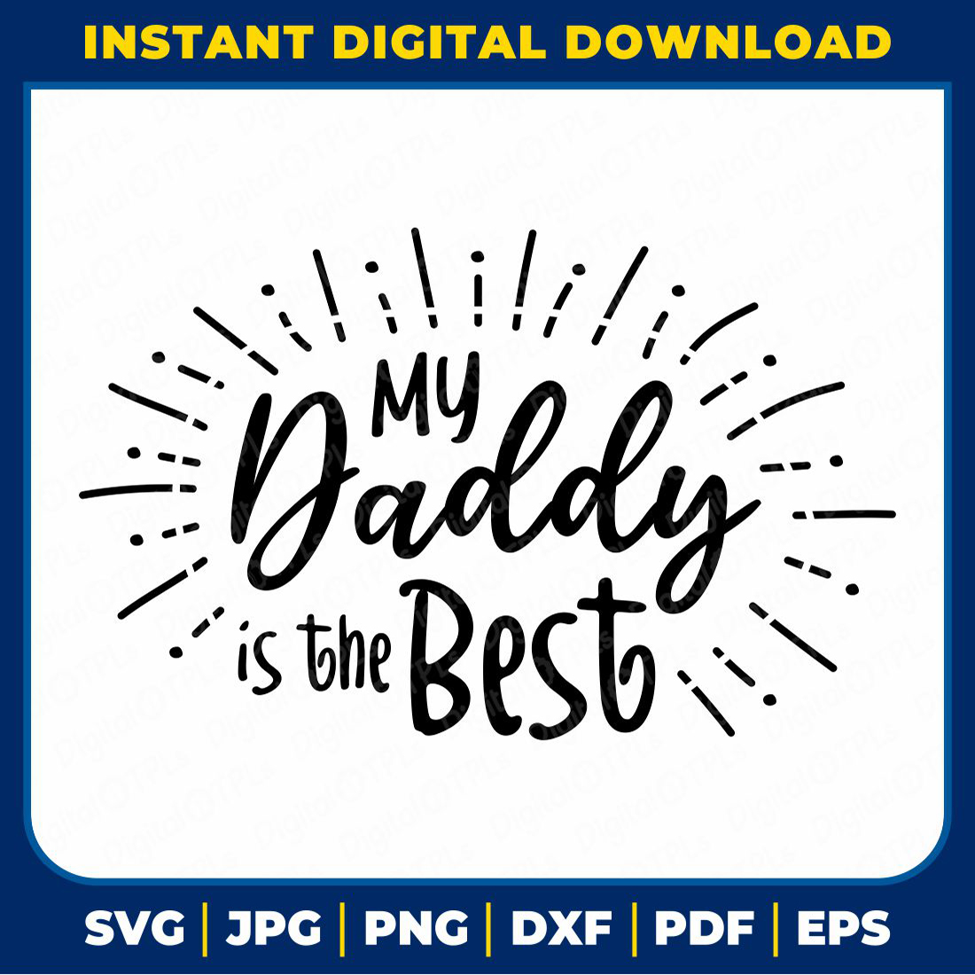 My Daddy Is the Best SVG | Father’s Day SVG, DXF, EPS, JPG, PNG & PDF Files cover image.