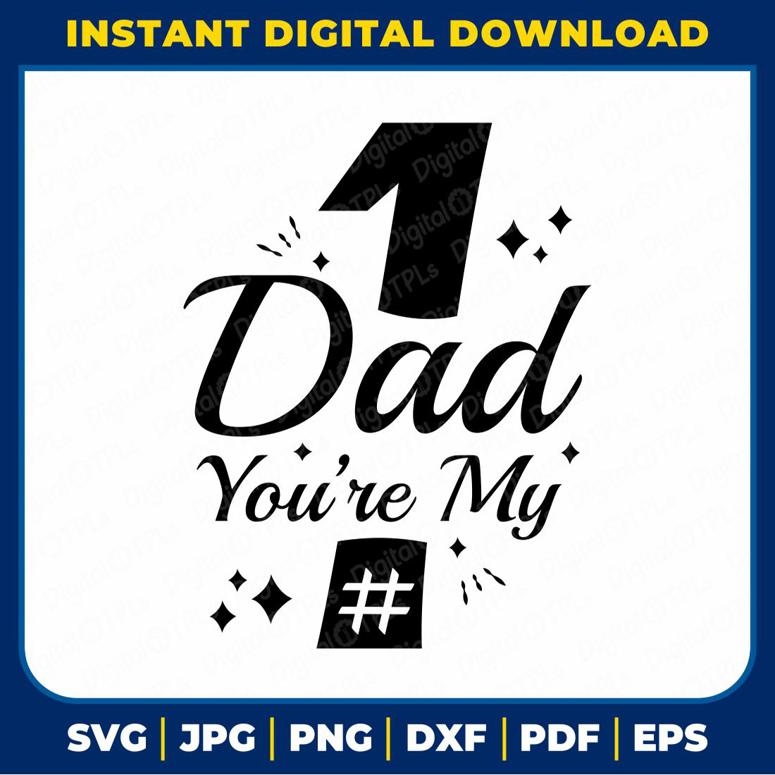 Dad You're My No1 SVG | Father’s Day SVG, DXF, EPS, JPG, PNG & PDF Files cover image.