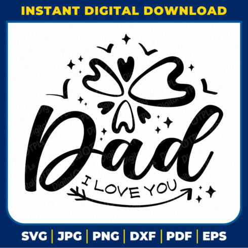 Dad I Love You SVG | Father’s Day SVG, DXF, EPS, JPG, PNG & PDF Files cover image.