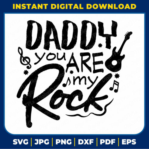Daddy You Are My Rock SVG | Father’s Day SVG, DXF, EPS, JPG, PNG & PDF Files cover image.