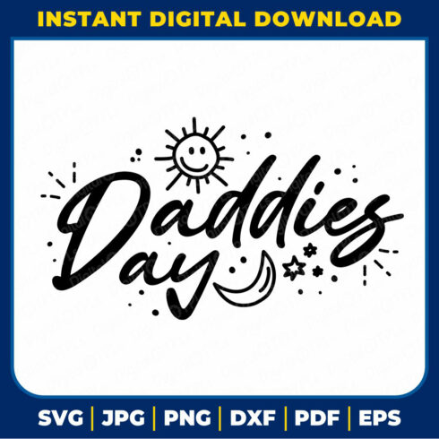 Daddies Day SVG | Father’s Day SVG, DXF, EPS, JPG, PNG & PDF Files cover image.