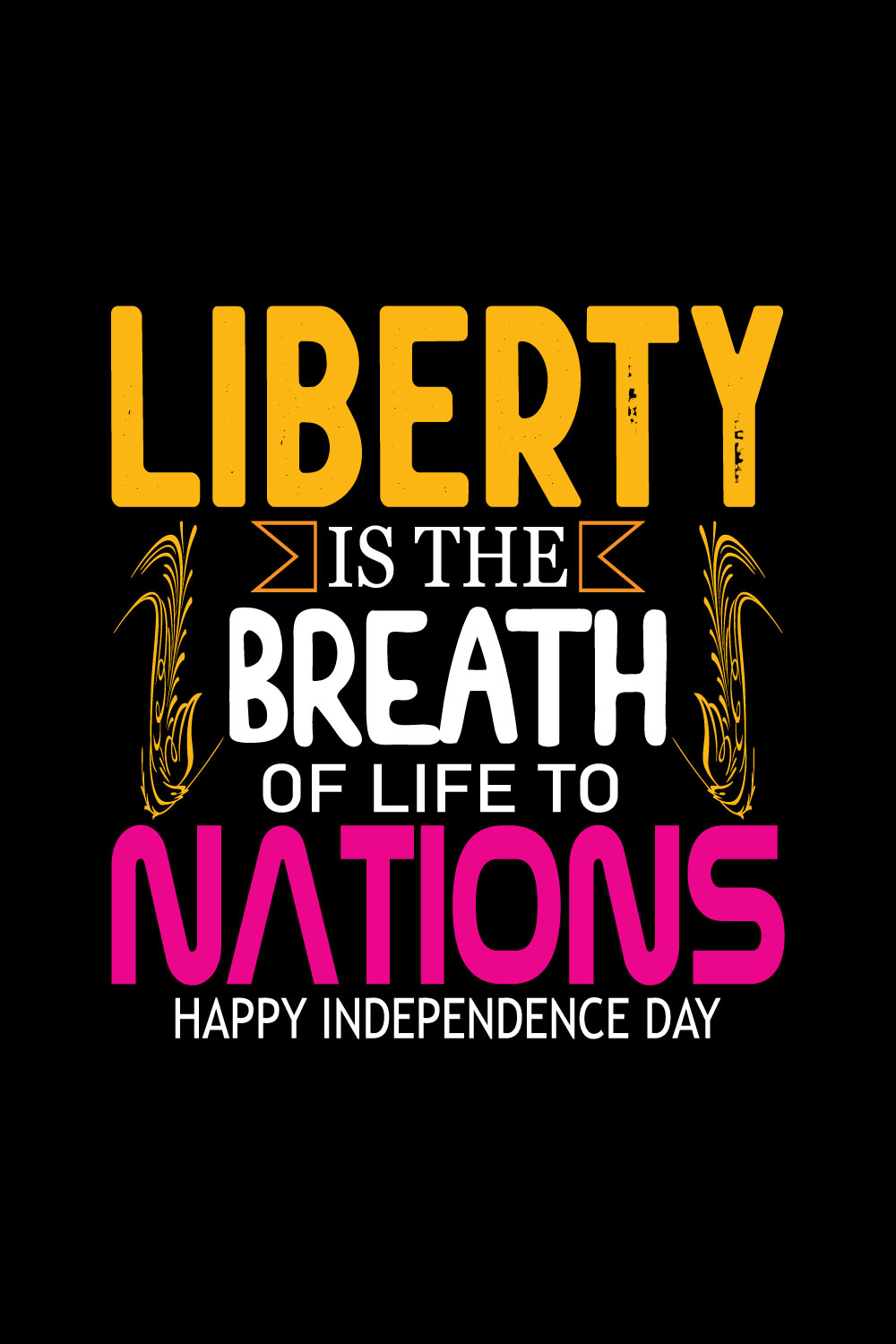 liberty Is The Breath Of Life To Nations Happy Independence Day pinterest preview image.