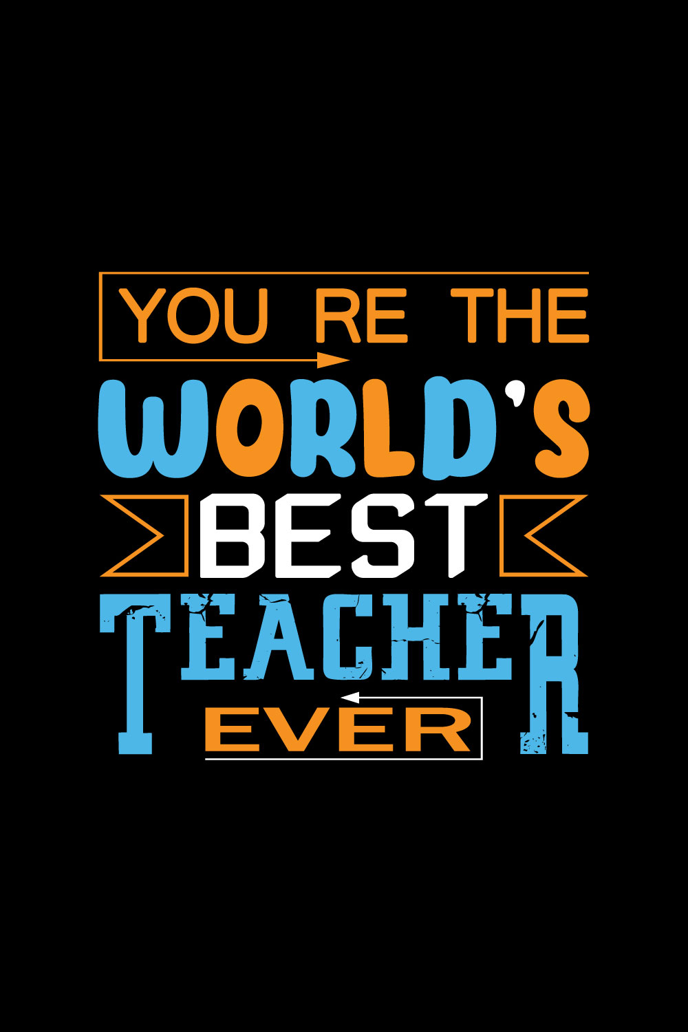 You re The World's Best Teacher Ever pinterest preview image.