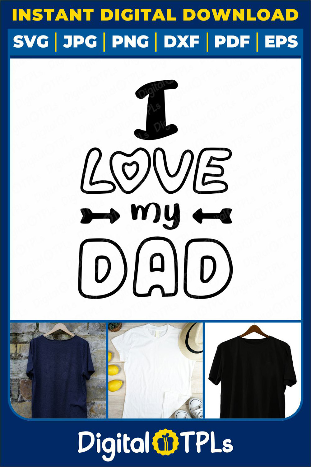 I Love My Dad SVG | Father’s Day SVG, DXF, EPS, JPG, PNG & PDF Files pinterest preview image.