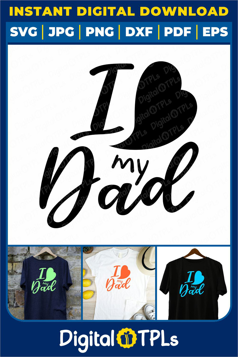 I Love My Dad SVG | Father’s Day SVG, DXF, EPS, JPG, PNG & PDF Files pinterest preview image.