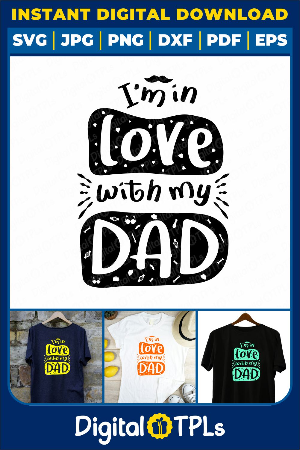 I'm In Love with My Dad SVG | Father’s Day SVG, DXF, EPS, JPG, PNG & PDF Files pinterest preview image.