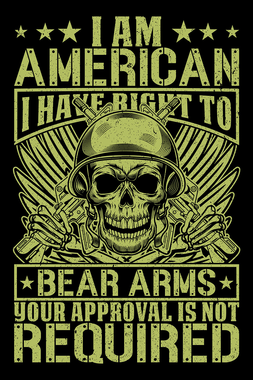 I'm American I Have To Right Bear Arms Your Approval Is Not Required pinterest preview image.