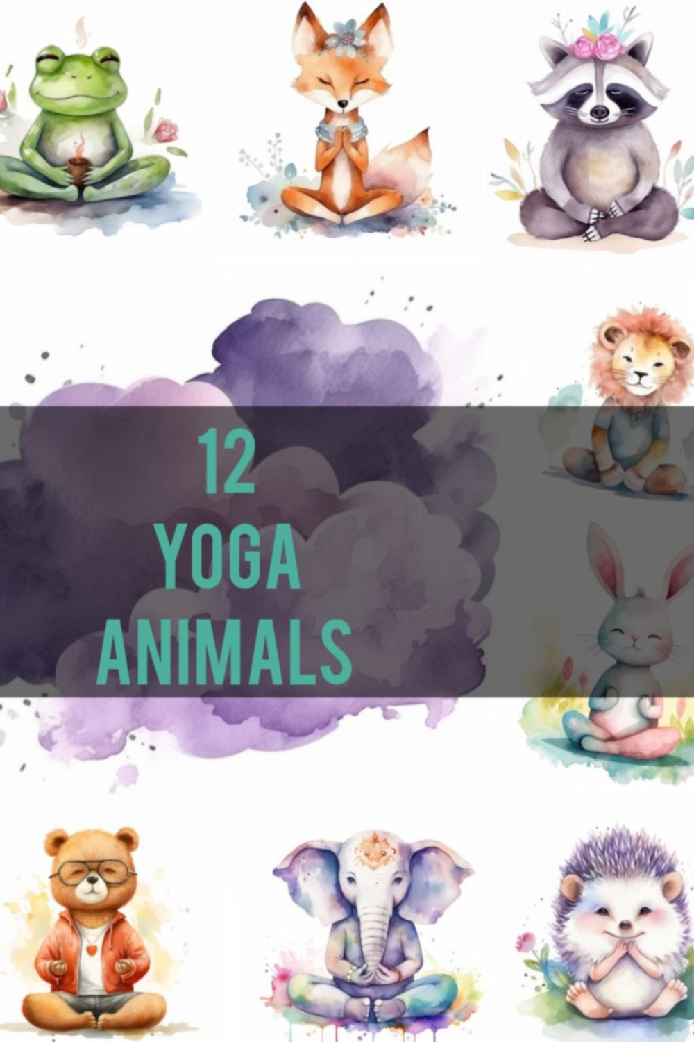 12 Watercolor Yoga Animals| Giraffe, frog, fox, lama, sloth, bear, hedgehog, bunny, lion, unicorn, elephant pinterest preview image.