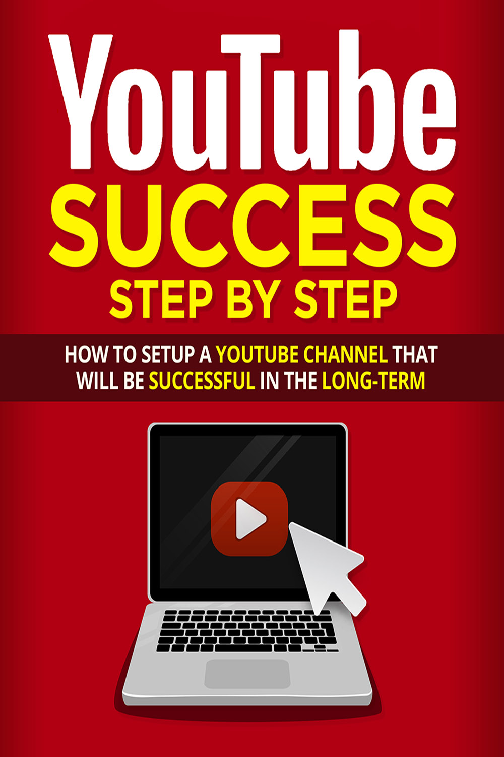 YouTube Success Step By Step pinterest preview image.