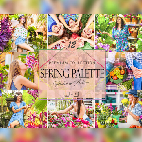 12 Photoshop Actions, Spring Palette Ps Action, Green ACR Preset, Bright Filter, Lifestyle Theme For Instagram, Colorful Presets, Warm Portrait cover image.