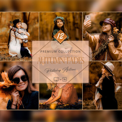 12 Photoshop Actions, Autumn Fades Ps Action, Fall Cozy ACR Preset, Orange Filter, Lifestyle Theme For Instagram, Blur Moody, Warm Portrait cover image.