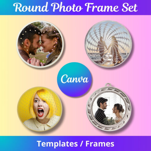 Round Photo Frame Set | Templates / Frames | Canva cover image.