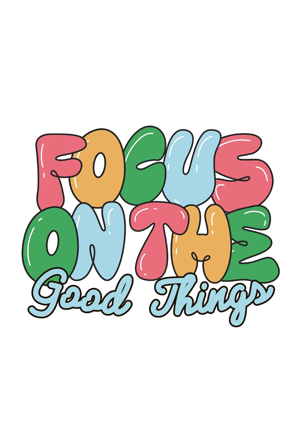 Focus on The Good Things Design SVG, PNG pinterest preview image.