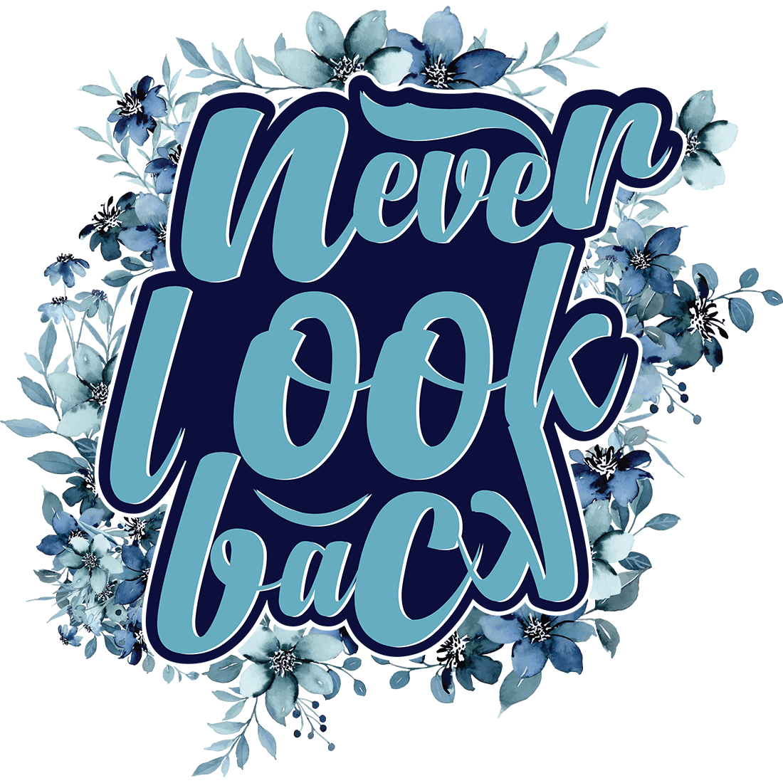 "Never Look Back" Custom Typography T-Shirt preview image.