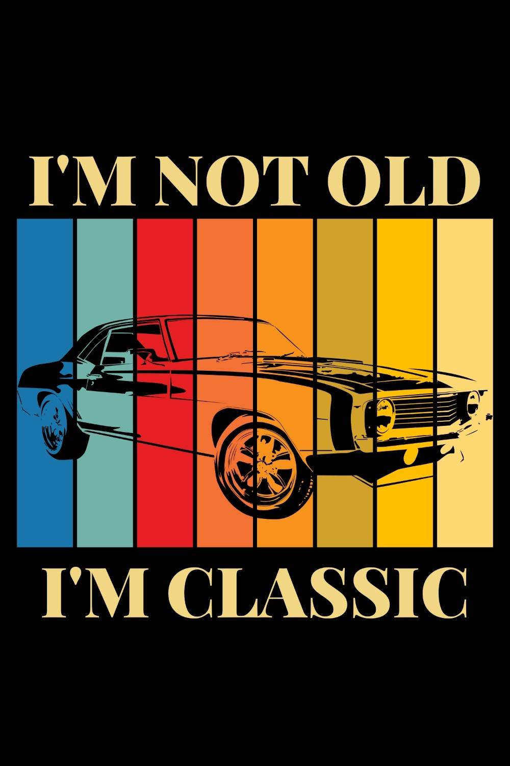 I'm Not Old I'm Classic Design SVG, PNG pinterest preview image.