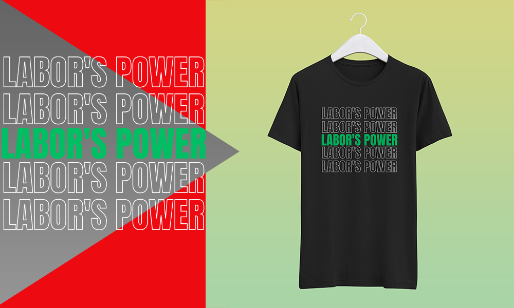 labor power typography t shirt design 98