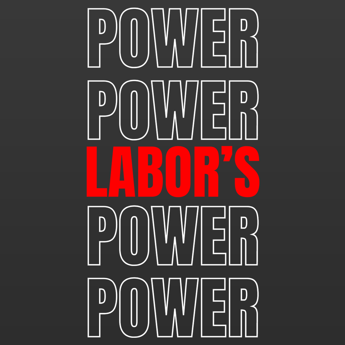 Labor's Power - Laybor Day Typography T-shirt Design preview image.