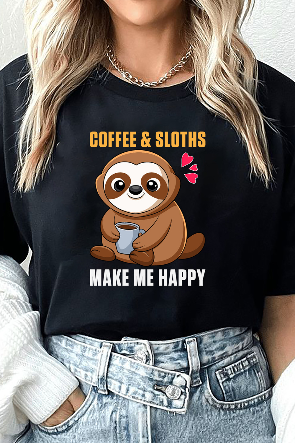 Coffee And Sloths Make Me Happy Design pinterest preview image.