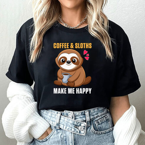 Coffee And Sloths Make Me Happy Design cover image.