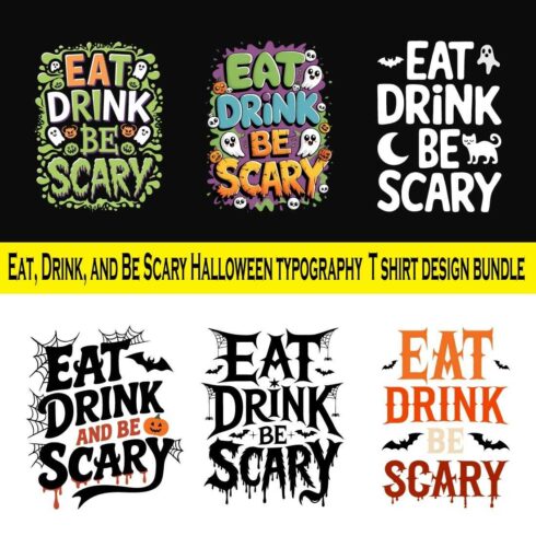 Eat, Drink, and Be Scary | Halloween typography vector illustration | Halloween T-shirt Designs Bundle | Halloween t shirt designs | Halloween t shirt | Typography t shirt design | Vector t shirt design cover image.