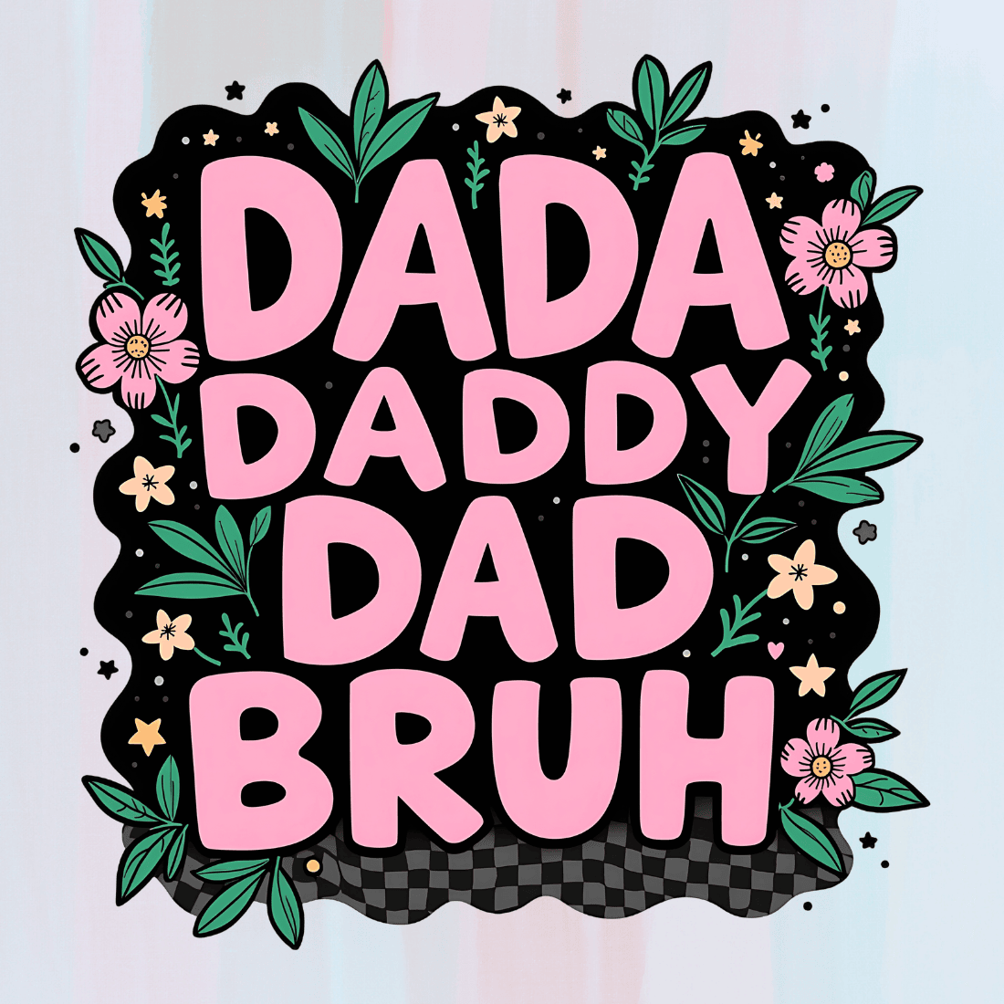 Cute Dad Words with Flowers T-shirt Design preview image.