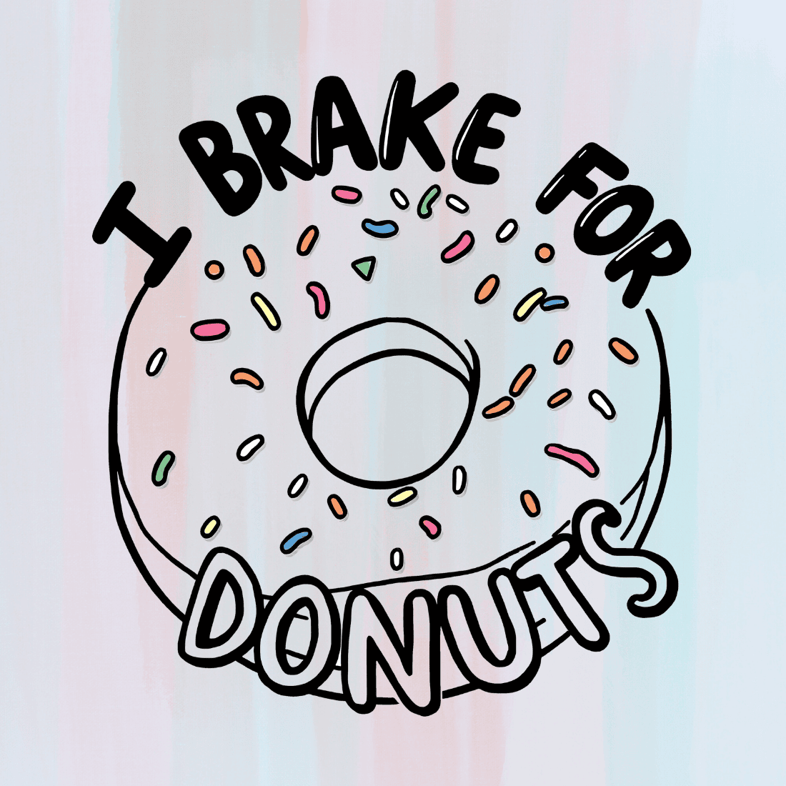 I Brake For Donuts T-shirt Design preview image.