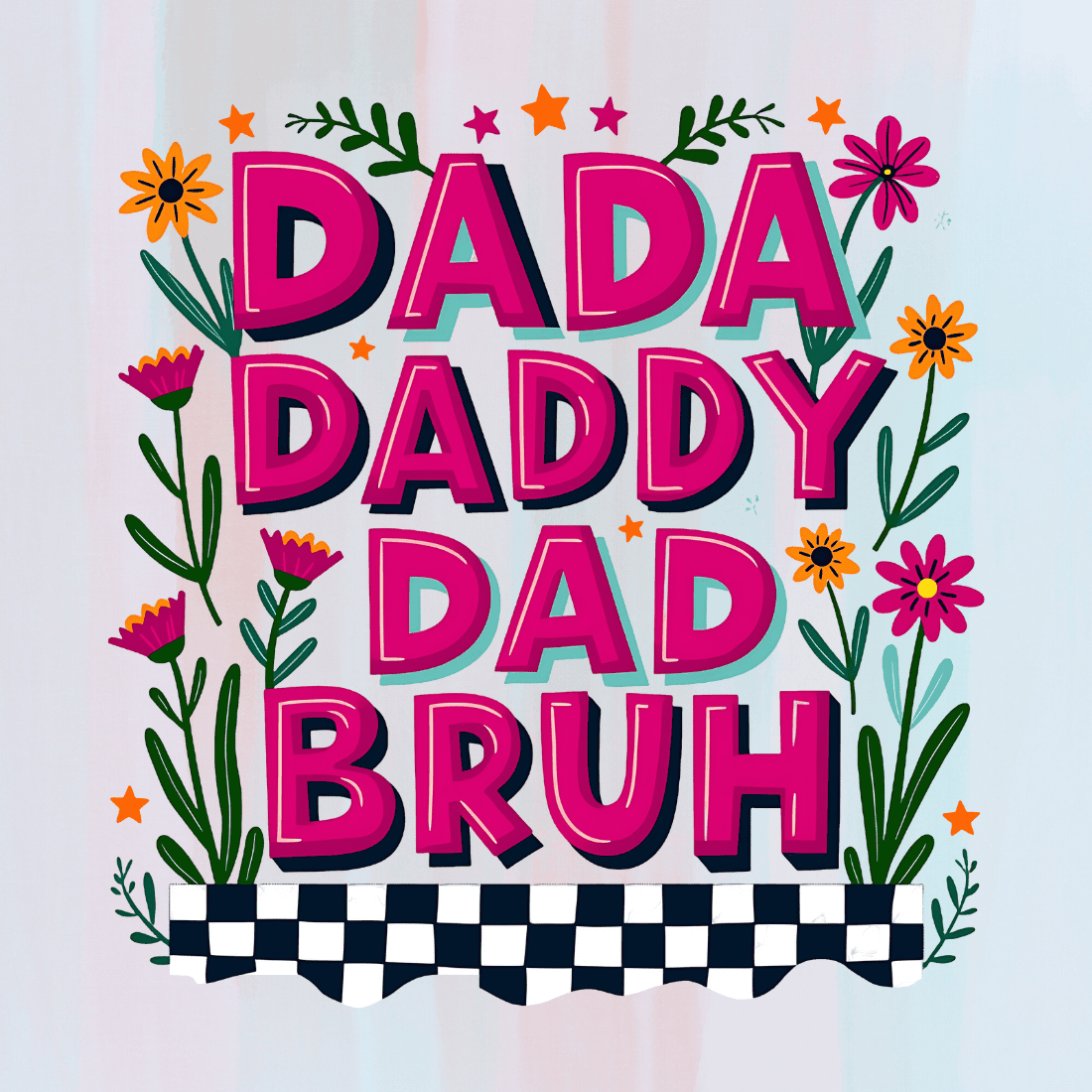 Dada Daddy Dad Bruh T-shirt Design preview image.