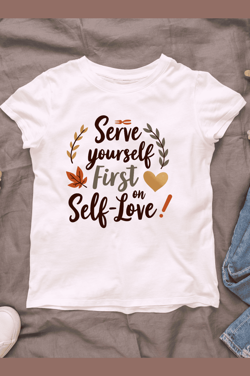 Serve Yourself First Quote T-shirt Design pinterest preview image.