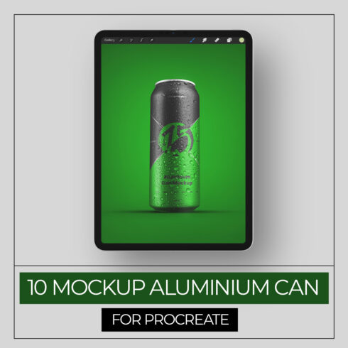 10 Mockups Aluminium Can 500 ml for Procreate on the iPad cover image.