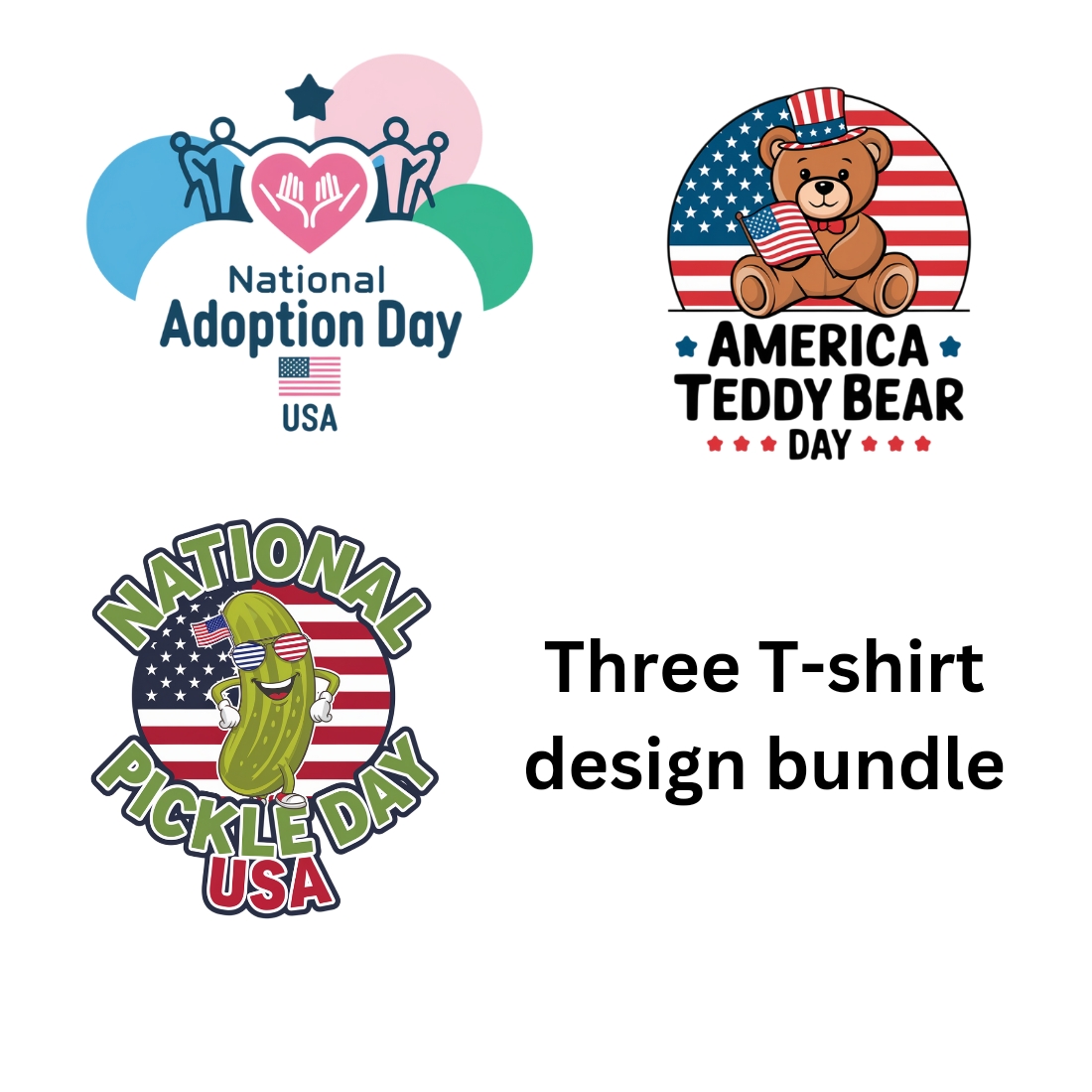 Unique T-Shirt Designs for National Adoption Day, National Pickle Day, and American Teddy Bear Day cover image.