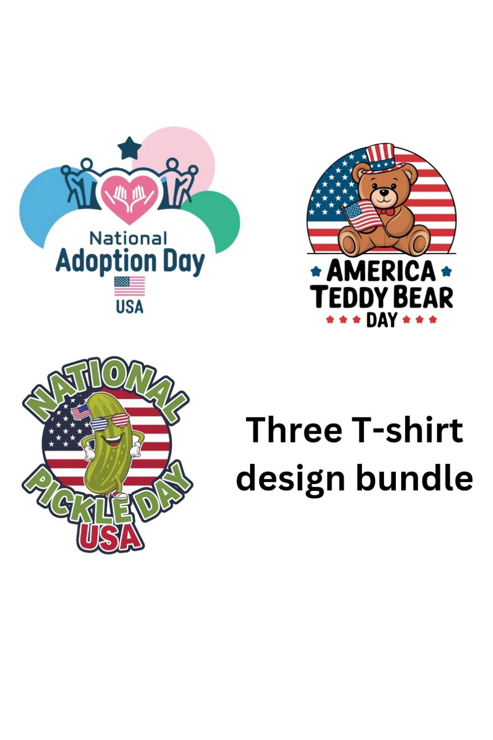 Unique T-Shirt Designs for National Adoption Day, National Pickle Day, and American Teddy Bear Day pinterest preview image.