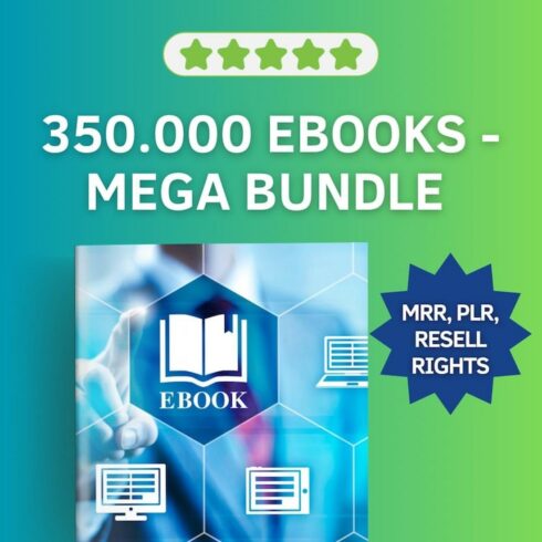 350,000+ eBooks Collection | PLR, MMR & Resale Rights Included | 15 Million Bonus Products Included mega cover image.