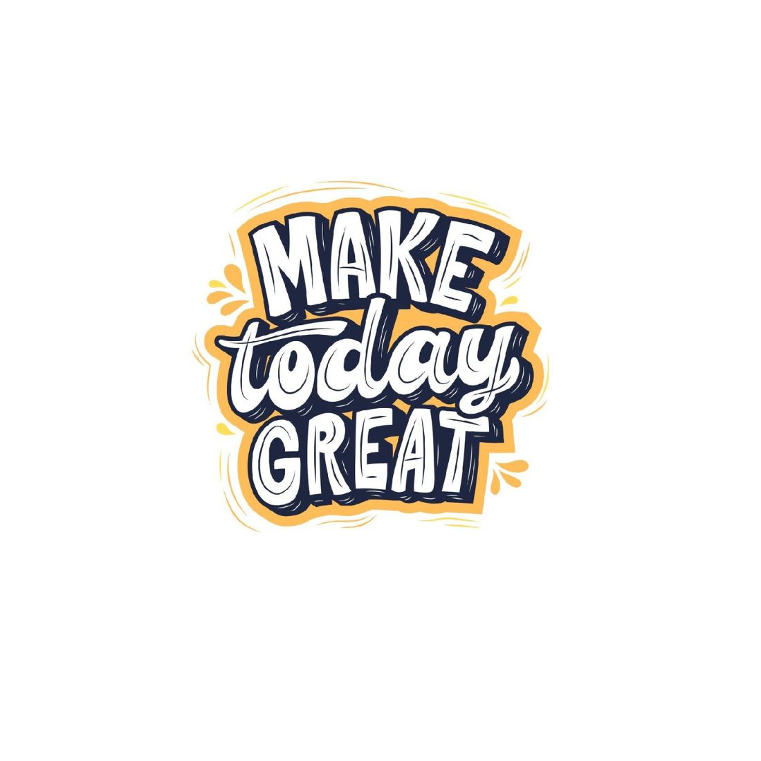 Make Today Great Logo for Tshirt and Many More preview image.