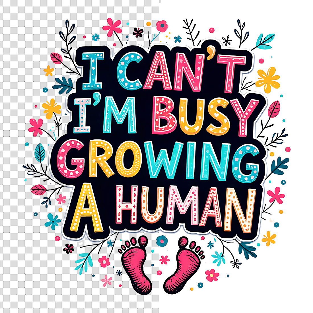 I Cant Im Busy Growing a Human T-Shirt Design Bundle preview image.