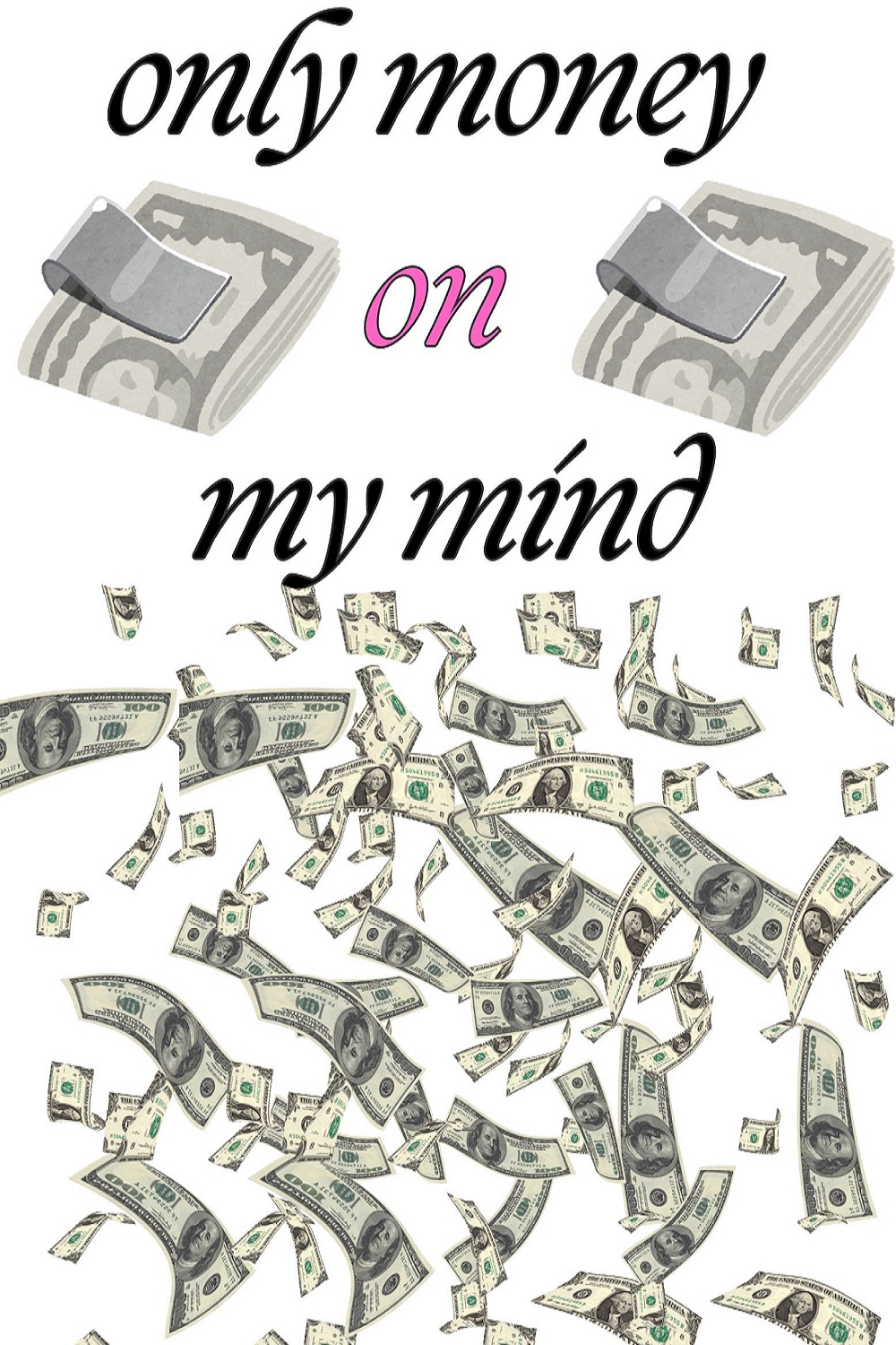 Only Money on My Mind" – A Bold Statement for the Driven pinterest preview image.