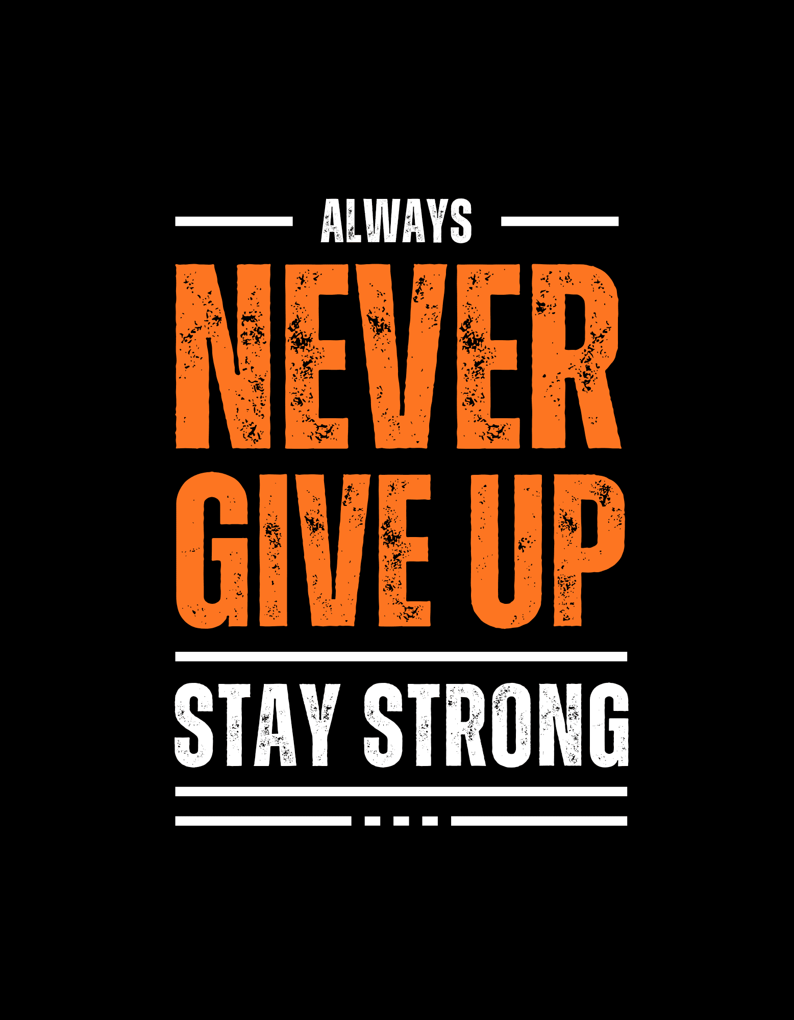 black and orange typography never give up stay strong t shirt 20241108 193944 0000 220