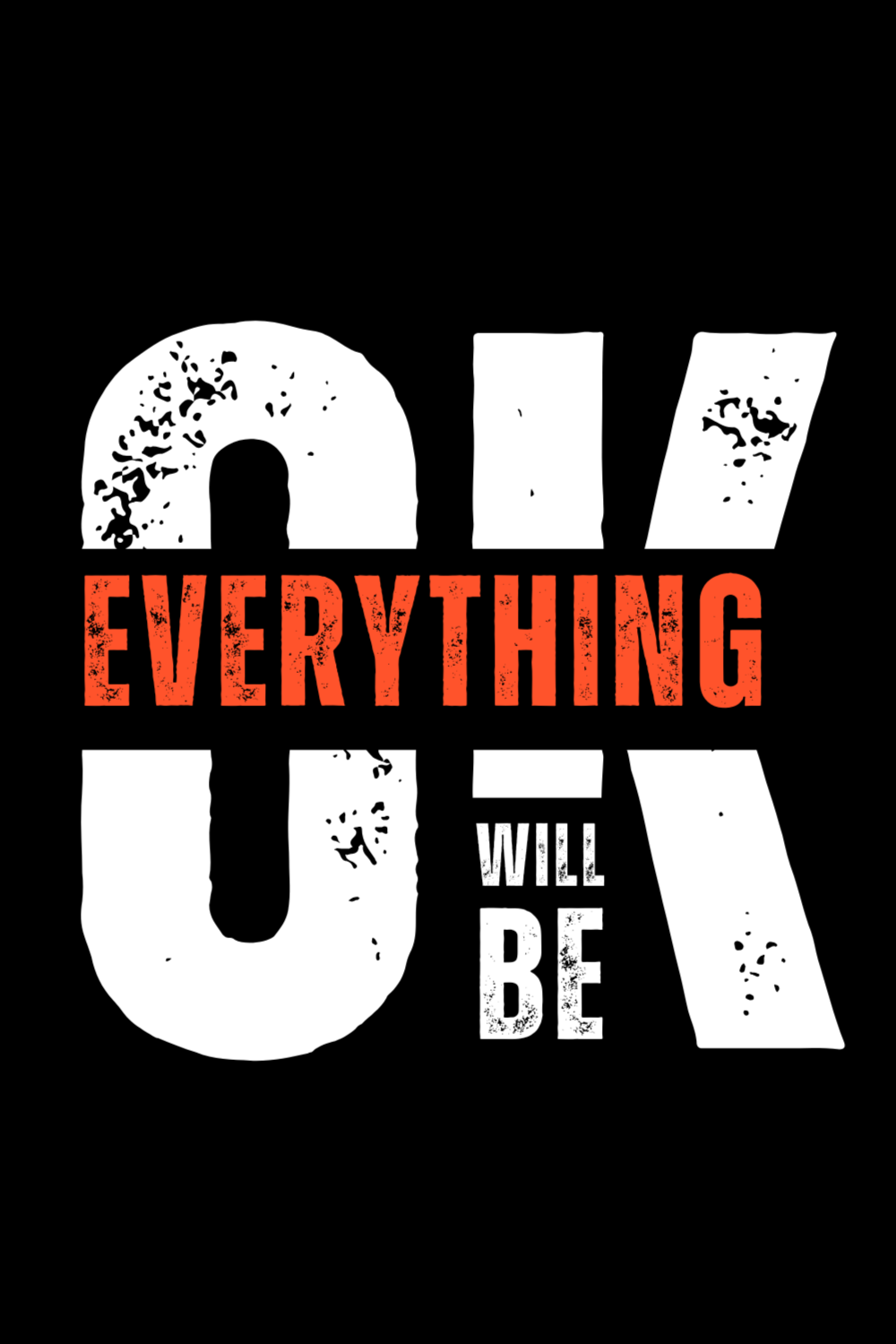 Black and Orange Typography Every Thing Will Be Okay T-Shirt pinterest preview image.