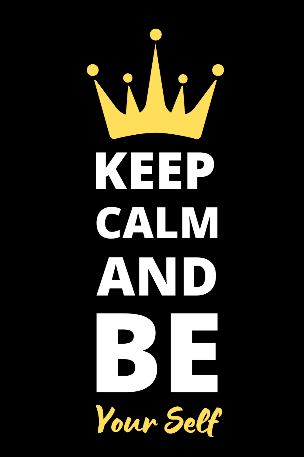 Black White Yellow Simple Dark Keep Calm And Be Your Self T-Shirt pinterest preview image.