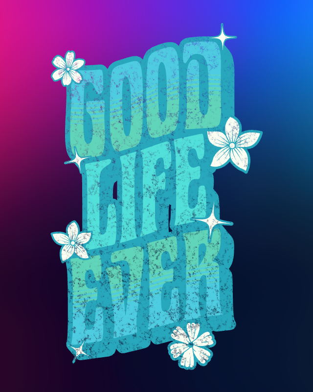 good life ever 781